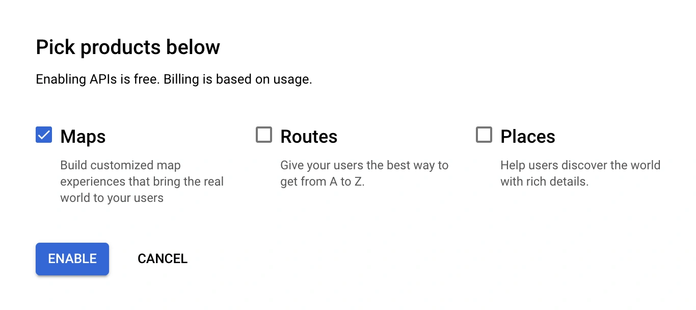 Enable Google Maps API Enable Google Maps API